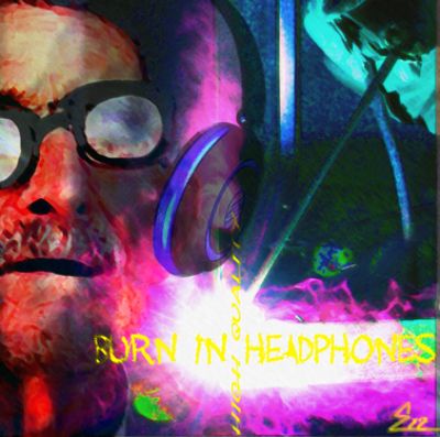 burning headset...